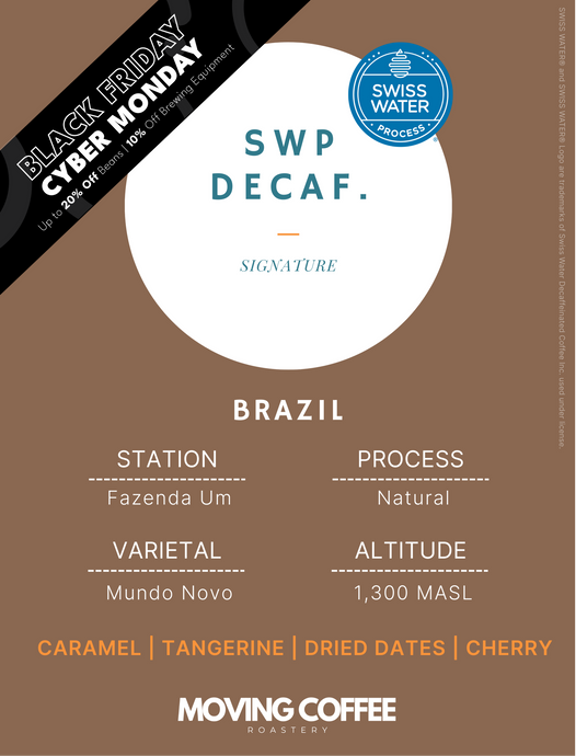 Swiss Water® Decaffeinated Coffee - BRAZIL FAZENDA UM